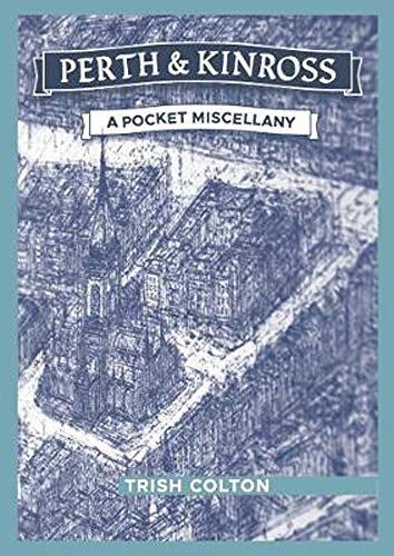Stock image for Perth & Kinross A Pocket Miscellany: A companion for visitors and residents for sale by WorldofBooks