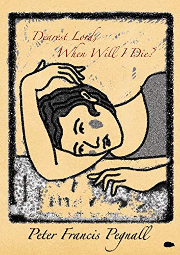 Imagen de archivo de Dearest Lord, When Will I Die? a la venta por WorldofBooks