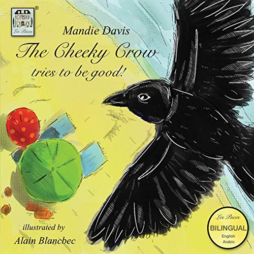 Stock image for ا غرا ا   ا   ا   تغ  ر      : The Cheeky Crow tries to be good! for sale by Ria Christie Collections
