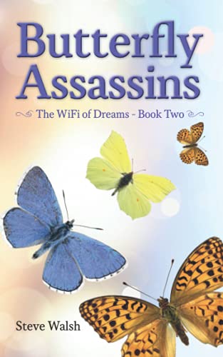 Stock image for Butterfly Assassins: The WiFi of Dreams - Book 2 for sale by WorldofBooks