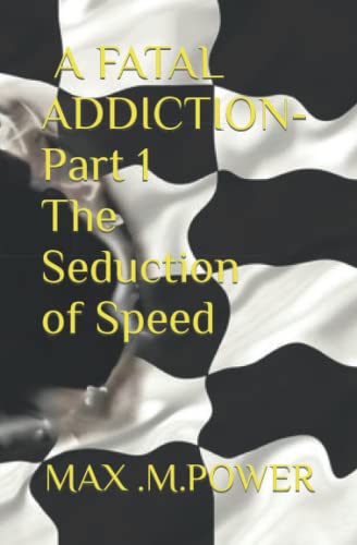 9781916491021: A Fatal Addiction: The Seduction of Speed