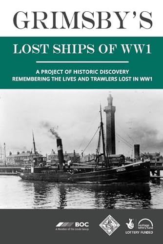 Beispielbild fr Grimsby's Lost Ships of WW1 zum Verkauf von PBShop.store US