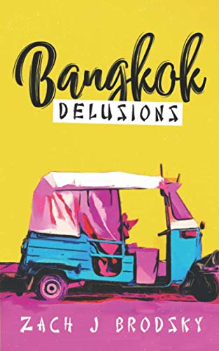 Stock image for Bangkok Delusions for sale by SecondSale