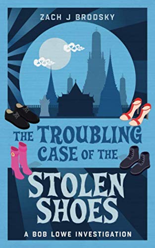 Stock image for The Troubling Case of the Stolen Shoes (A Bob Lowe Investigation) for sale by Books Unplugged