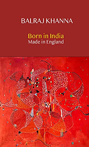 Beispielbild fr Born in India Made in England: Autobiography of a Painter zum Verkauf von WorldofBooks