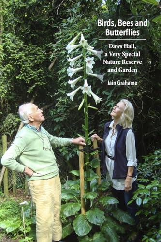 Imagen de archivo de Birds, Bees and Butterflies: Daws Hall, a Very Special Nature Reserve and Garden a la venta por PlumCircle