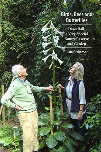 Stock image for Birds, Bees and Butterflies: Daws Hall, a Very Special Nature Reserve and Garden for sale by GF Books, Inc.