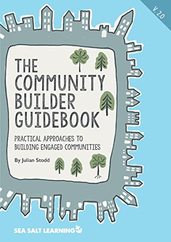 Stock image for The Community Builder Guidebook: Practical Approaches to Building Engaged Communities for sale by GreatBookPrices