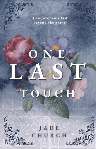 Imagen de archivo de One Last Touch: a steamy ghost romance a la venta por SecondSale