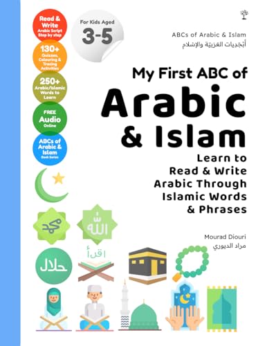 9781916524651: My First ABC of Arabic & Islam: Learn to Read & Write Arabic Through Islamic Words & Phrases
