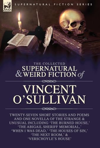 Beispielbild fr The Collected Supernatural and Weird Fiction of Vincent O'Sullivan zum Verkauf von BooksRun