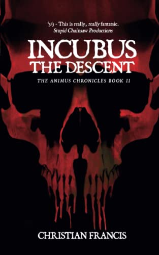 Imagen de archivo de Incubus: The Descent: The Animus Chronicles - Book 2 a la venta por Books Unplugged