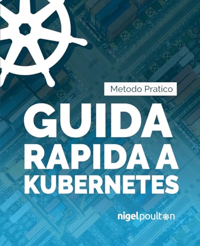 Stock image for Guida rapida a Kubernetes (Italian Edition) for sale by Ria Christie Collections