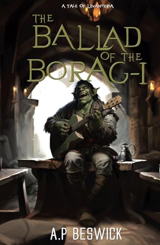 Stock image for The Ballad Of The Borag-I (The Levanthria Series) for sale by GF Books, Inc.