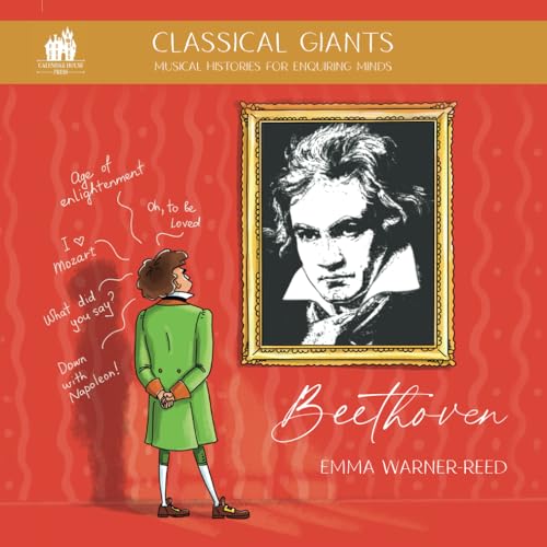 Stock image for Classical Giants: Beethoven: Musical Histories for Enquiring Minds (Classical Giants: Musical Histories for Enquiring Minds) for sale by Book Deals