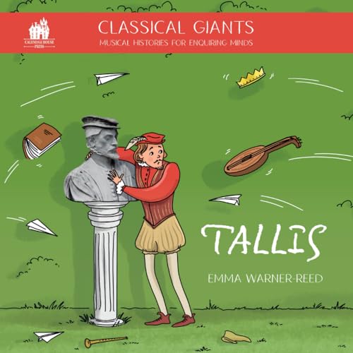 Stock image for Classical Giants: Tallis: Musical Histories for Enquiring Minds (Classical Giants: Musical Histories for Enquiring Minds) for sale by GF Books, Inc.