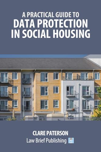 Stock image for A Practical Guide to Data Protection in Social Housing for sale by THE SAINT BOOKSTORE