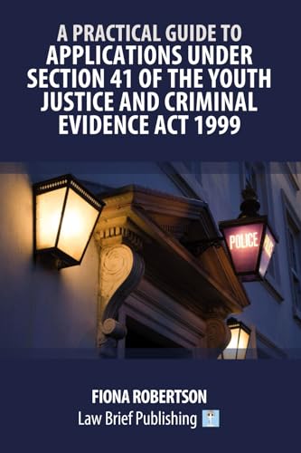 Beispielbild fr A Practical Guide to Applications Under Section 41 of the Youth Justice and Criminal Evidence Act 1999 zum Verkauf von Ria Christie Collections