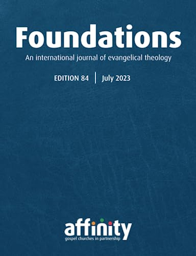 Stock image for Foundations Issue 84: A Firm Foundation: Priorities for the rising generation (Foundations Theological Journal) for sale by GF Books, Inc.