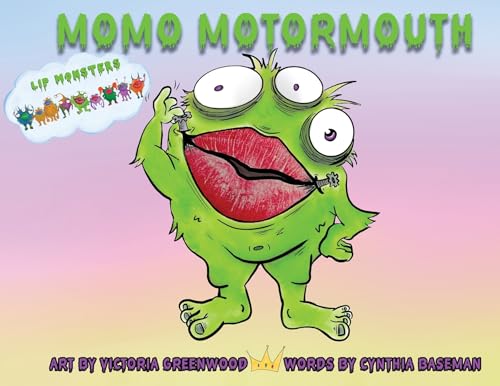 Stock image for Lip Monsters: Momo Motormouth for sale by SecondSale