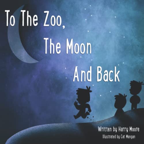 Beispielbild fr To The Zoo, The Moon And Back zum Verkauf von WorldofBooks