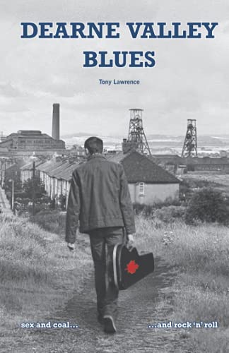 Beispielbild fr Dearne Valley Blues: sex and coal.and rock n roll zum Verkauf von WorldofBooks