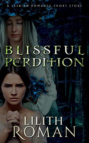 Stock image for Blissful Perdition: a Lesbian Romance Short Story for sale by Books Unplugged