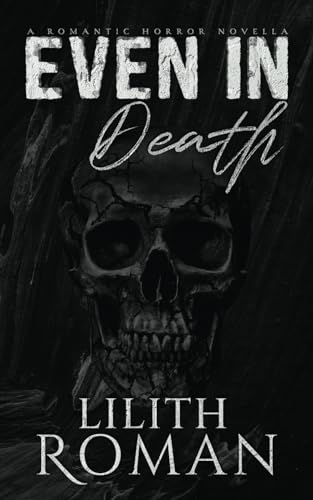 Beispielbild fr Even in Death: a Romantic Horror Novella zum Verkauf von WorldofBooks