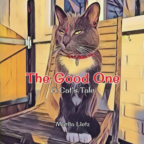 Stock image for The Good One: A Cat's Tale for sale by GF Books, Inc.