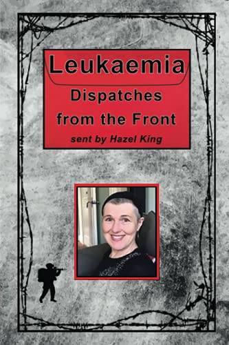 Stock image for Leukaemia: Dispatches from the Front for sale by AwesomeBooks