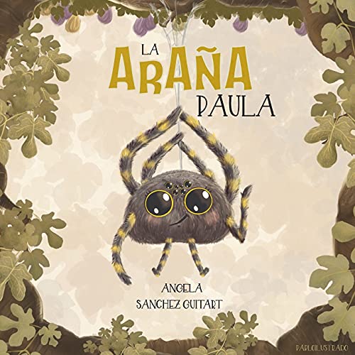 Stock image for La araa Paula (Spanish Edition) for sale by GF Books, Inc.
