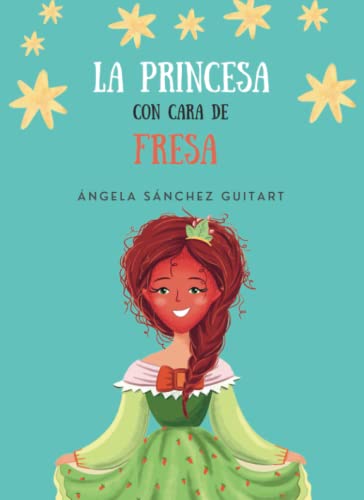 Stock image for La princesa con cara de fresa (Spanish Edition) for sale by GF Books, Inc.