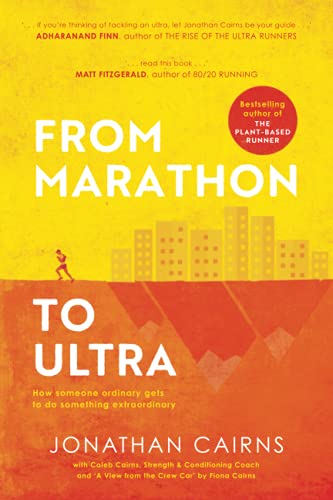 Beispielbild fr From Marathon To Ultra: How someone ordinary gets to do something extraordinary zum Verkauf von WorldofBooks