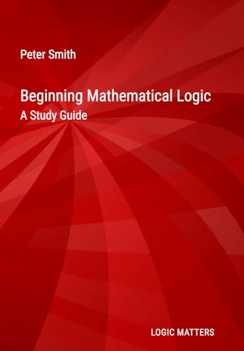 Imagen de archivo de Beginning Mathematical Logic: A Study Guide a la venta por Goodwill