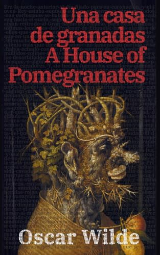 Imagen de archivo de Una casa de granadas - A House of Pomegranates a la venta por GreatBookPrices