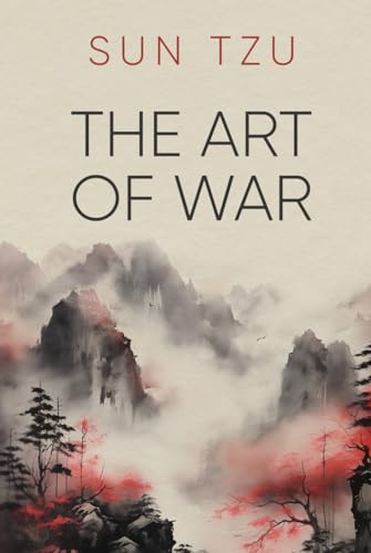 

Sun Tzu - The Art of War: Illustrated Edition Translation by James Legge