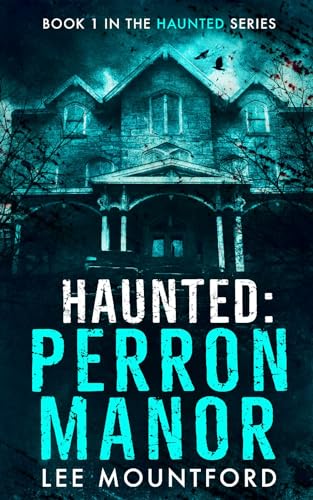 Stock image for Haunted: Perron Manor for sale by THE SAINT BOOKSTORE