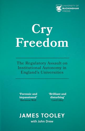 Stock image for Cry Freedom: The Regulatory Assault On Institutional Autonomy In England?s Universities for sale by GreatBookPrices