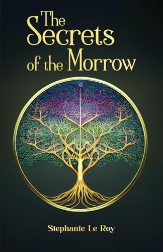 

The Secrets of the Morrow (Secrets of the Morrow Novel)