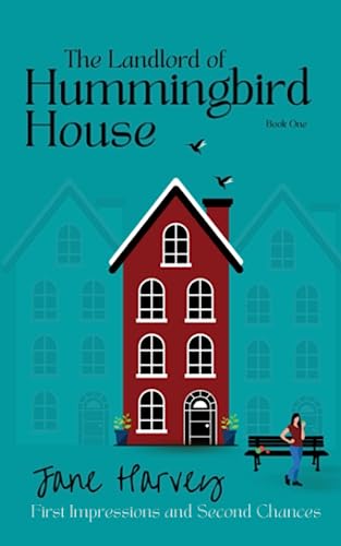 9781919602332: The Landlord of Hummingbird House: First Impressions and Second Chances: 1 (The Hummingbird House Series)