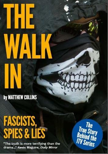 Beispielbild fr The Walk In: Fascists, Spies & Lies The True Story Behind the TV Series zum Verkauf von AwesomeBooks