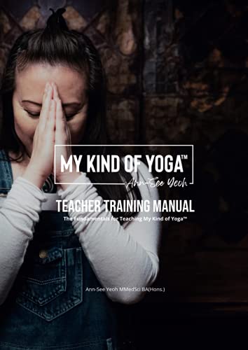 Stock image for My Kind of Yoga  Teacher Training Manual: The Fundamentals for Teaching My Kind of Yoga  for sale by AwesomeBooks