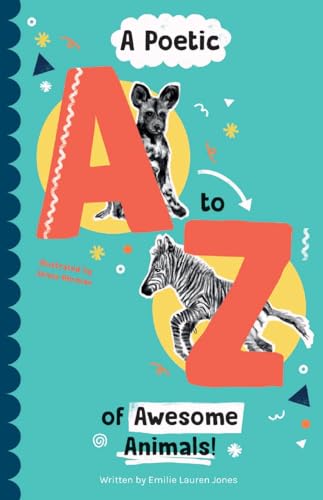 Imagen de archivo de A Poetic A-Z Of Awesome Animals! a la venta por GreatBookPrices