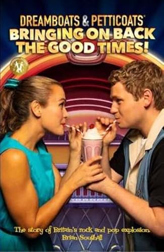 Imagen de archivo de Dreamboats & Petticoats: Bringing On Back The Good Times a la venta por WorldofBooks