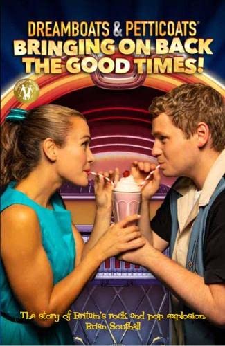 Stock image for Dreamboats & Petticoats: Bringing On Back The Good Times for sale by WorldofBooks