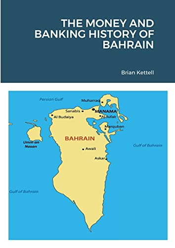 Beispielbild fr THE MONEY AND BANKING HISTORY OF BAHRAIN zum Verkauf von GreatBookPrices