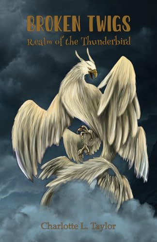 Beispielbild fr Broken Twigs: Realm of the Thunderbird: 2 zum Verkauf von WorldofBooks