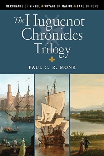 Beispielbild fr The Huguenot Chronicles: A historical fiction trilogy: Includes: Merchants of Virtue, Voyage of Malice, Land of Hope zum Verkauf von WorldofBooks