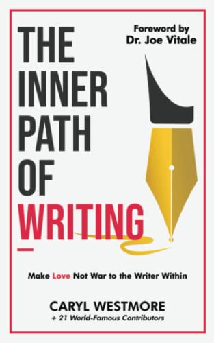 Imagen de archivo de The Inner Path of Writing: Make Love not War to the Writer Within a la venta por Book Deals