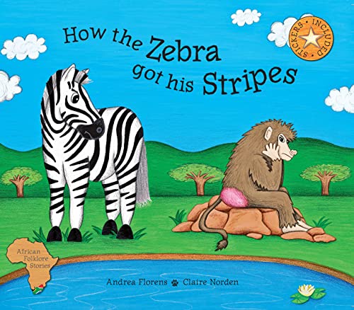 Stock image for How the Zebra Got His Stripes for sale by Blackwell's